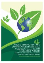 Making Production and Consumption Sustainable: A Global Challenge for Legislative Policies. Case Law and Contractual Practices. Guidelines for Changing Markets